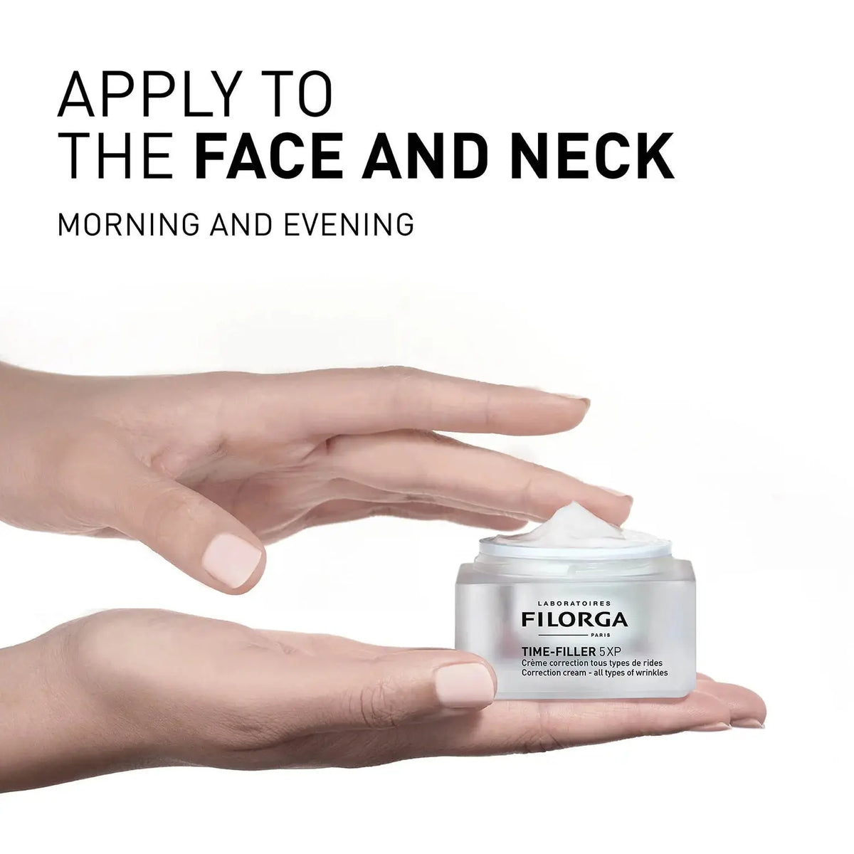 A jar of Filorga Time-Filler EL cream sits on two hands with a dollop of cream on top, under the text 'APPLY TO THE FACE AND NECK MORNING AND EVENING' on a white background.