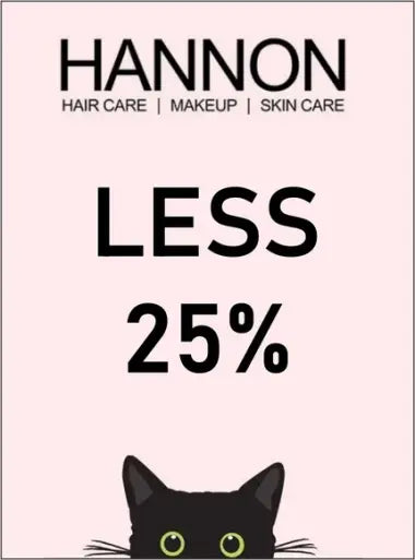 A promotional graphic with a pale pink background, black text reading 'HANNON HAIR CARE | MAKEUP | SKIN CARE' at the top, large text 'LESS 25%' in the center, and the top of a black cat's face with green eyes at the bottom.